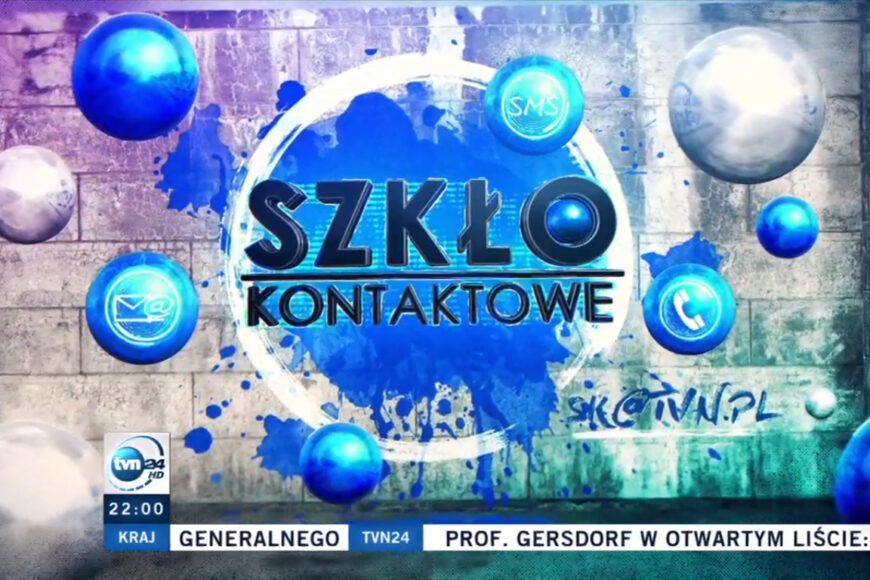 „Szkło Kontaktowe” TVN24 w nowej odsłonie