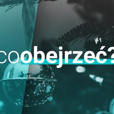 #coobejrzeć? Propozycje seriali na świąteczny wieczór