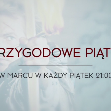 Przygodowe piątki w marcu