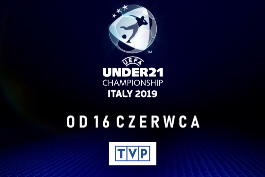 Mistrzostwa Europy U-21 2019 od 16 czerwca w TVP