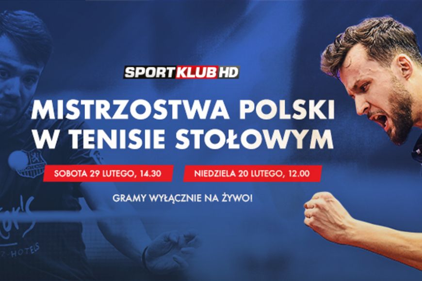 Mistrzostwa Polski w tenisie stołowym na żywo w Sportklubie