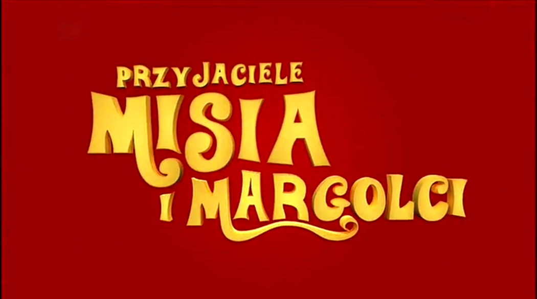 Przyjaciele Misia i Margolci
