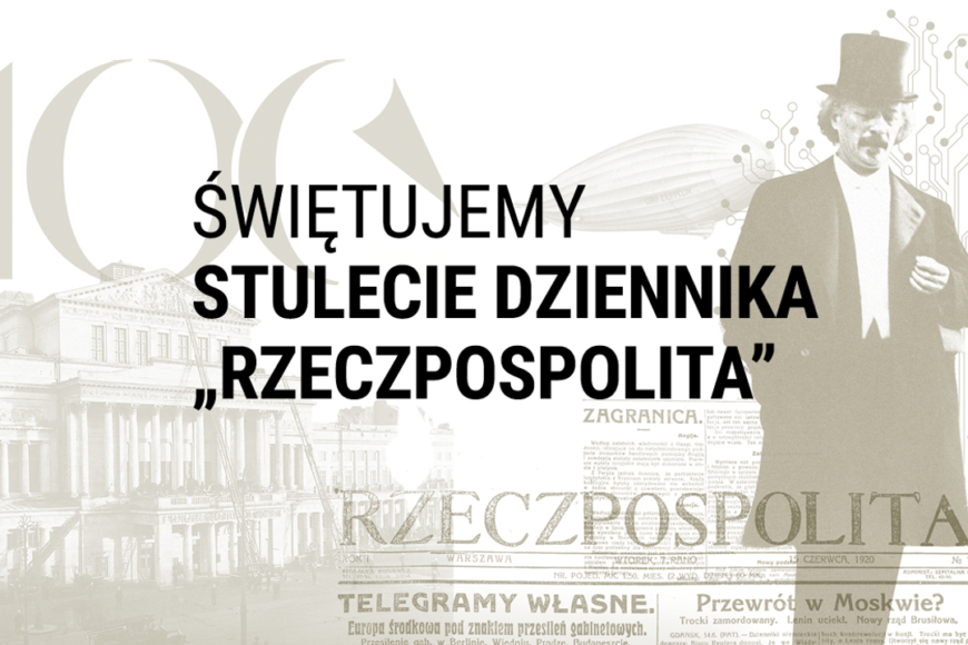 „Rzeczpospolita” z wydaniem jubileuszowym na 100-lecie istnienia