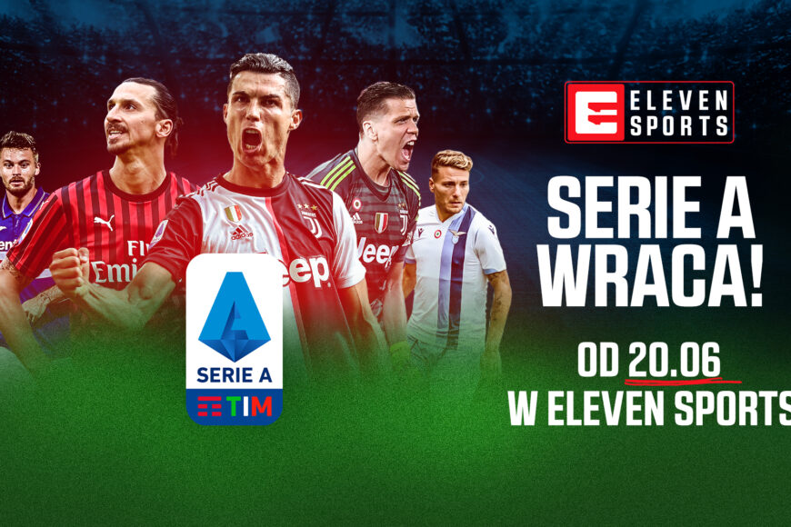 Włoska Serie A wznawia rozgrywki. Transmisje w Eleven Sports
