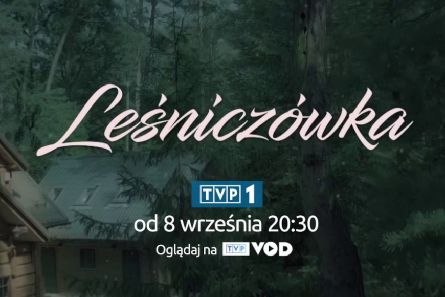 Nowy sezon serialu „Leśniczówka”. Premiery 5 razy w tygodniu