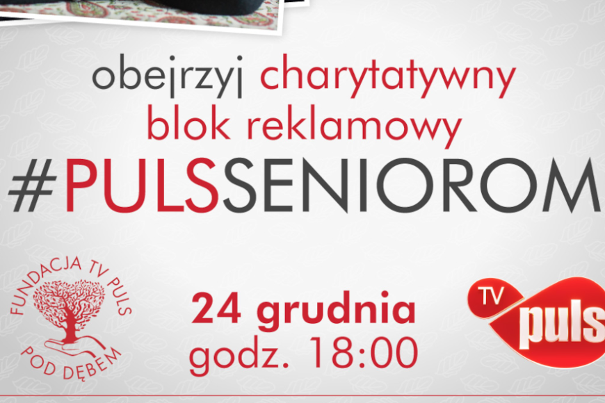 Charytatywny blok reklamowy #PulsSeniorom w Wigilię w TV Puls