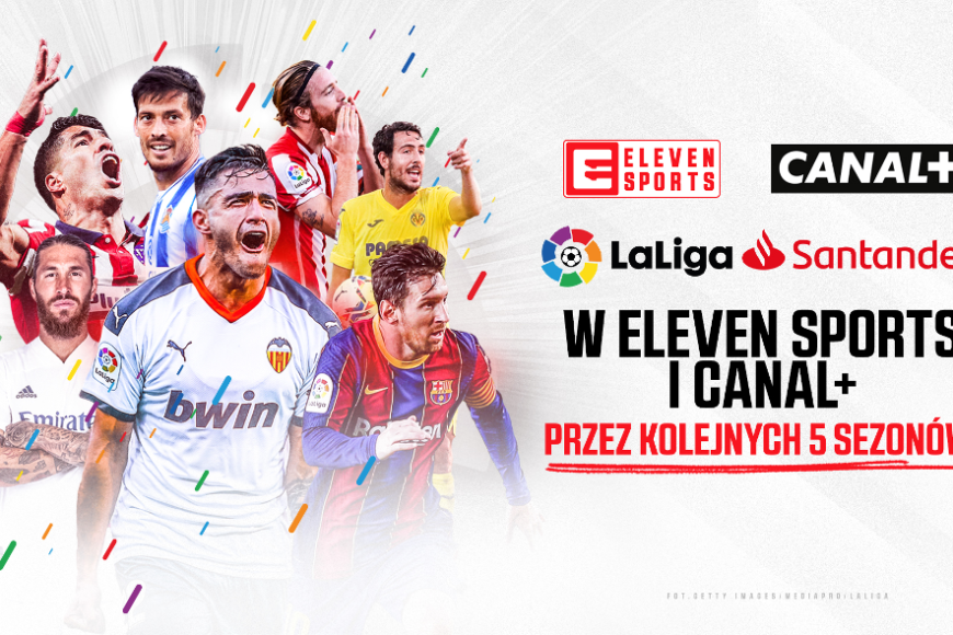 LaLiga Santander przez kolejne 5 lat w Canal+ i Eleven Sports