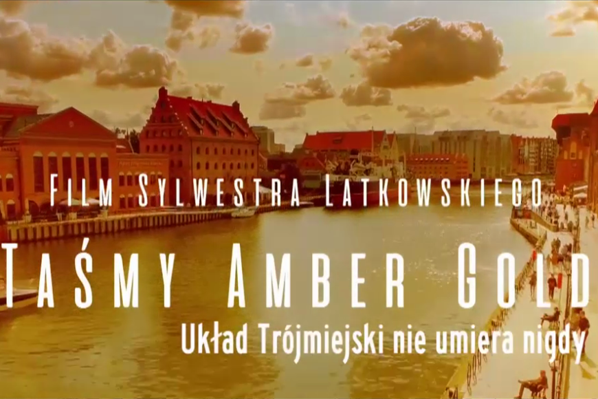 Film Sylwestra Latkowskiego „Taśmy Amber Gold. Układ Trójmiejski nie umiera nigdy” w Telewizji Polskiej