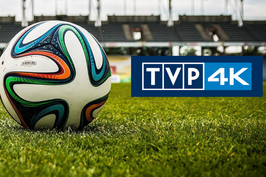 Mecze EURO 2020 w jakości Ultra HD na kanale TVP 4K. Jak odbierać?