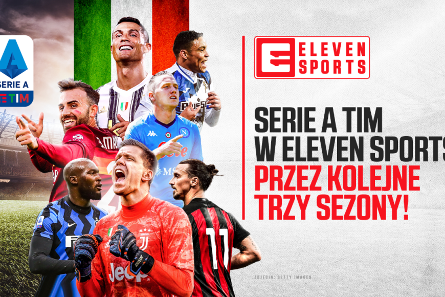 Włoska liga Serie A TIM przez 3 kolejne sezony w Eleven Sports na wyłączność
