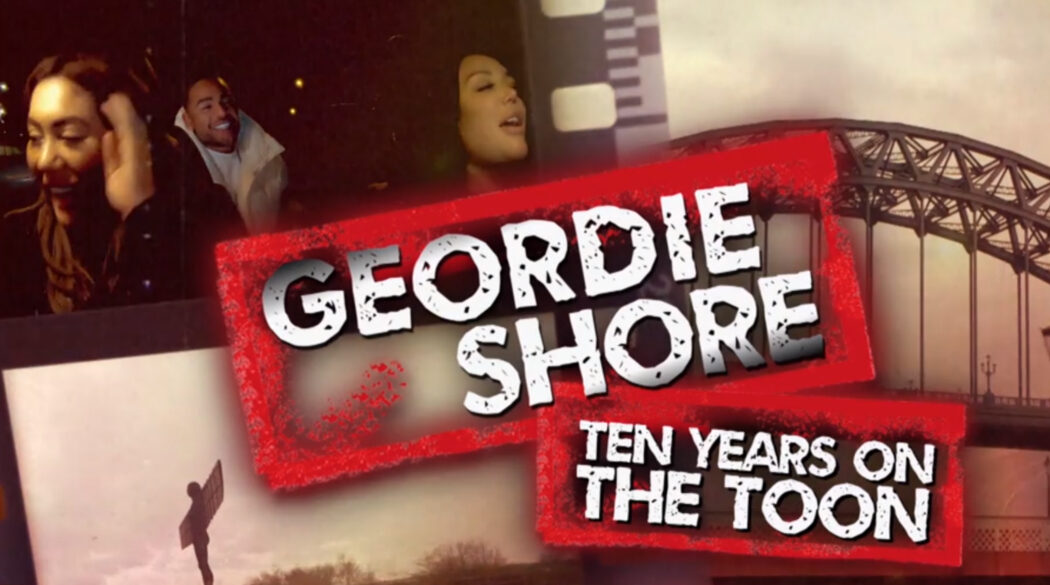 Geordie Shore: Ten Years on the Toon