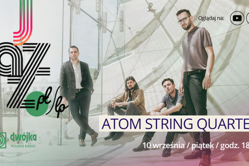 Atom String Quartet gra Zbigniewa Seiferta w Radiowej Dwójce