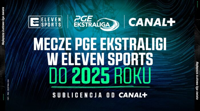 Żużlowa PGE Ekstraliga przez cztery kolejne sezony w Eleven Sports
