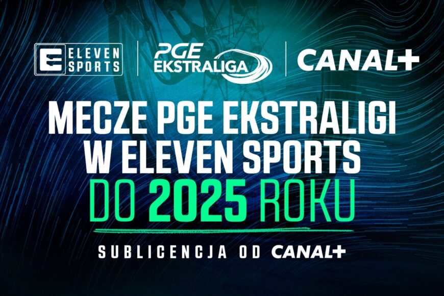 Żużlowa PGE Ekstraliga przez cztery kolejne sezony w Eleven Sports