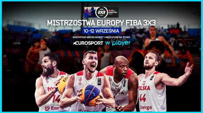Mistrzostwa Europy FIBA w koszykówce 3×3 na żywo w Playerze i Eurosporcie 2