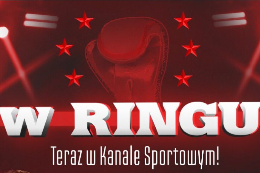 Kanał Sportowy przejmuje od Etoto program „W Ringu”
