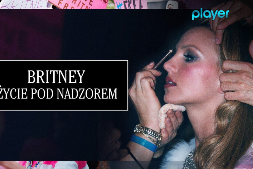 Dokument o Britney Spears i kurateli jej ojca już dostępny w Player.pl