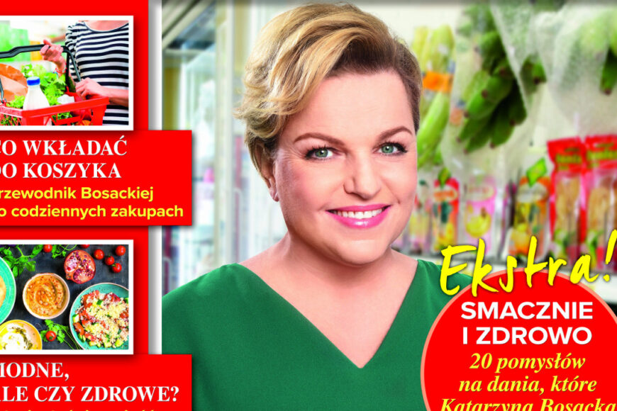 „Katarzyna Bosacka. Wiesz, co jesz!” – wydanie specjalne Świata Kobiety wkrótce w kioskach