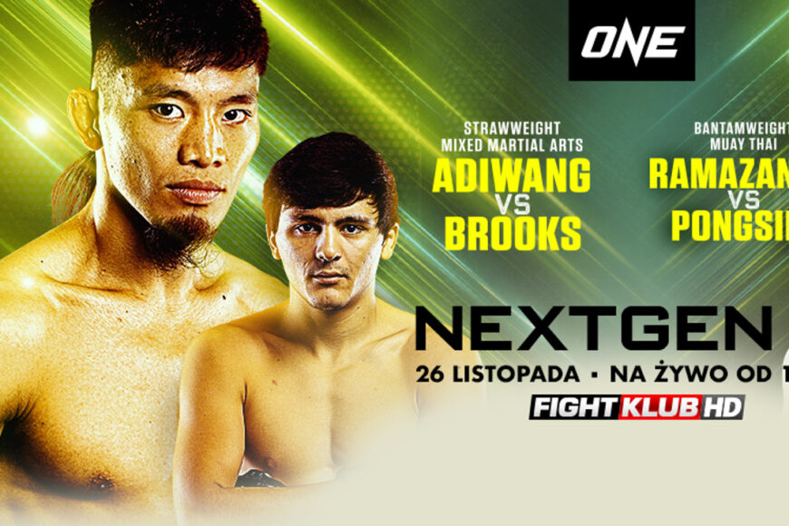 Ostatnia gala trylogii ONE: NextGen na żywo w Fightklubie