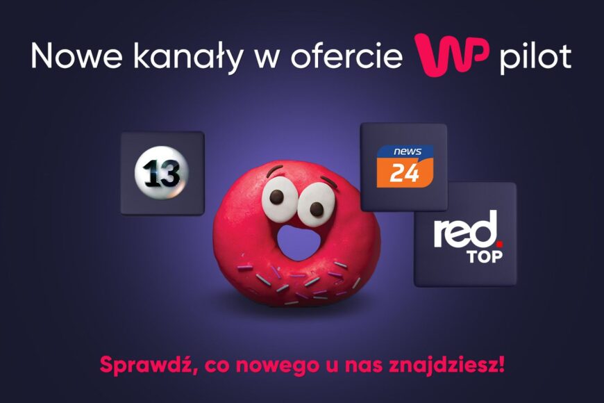 13.tv, News24 i Red Top TV w ofercie WP Pilot