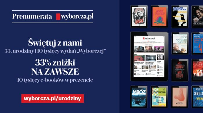 Zniżka 33 procent na zawsze dla nowych subskrybentów z okazji 33. urodzin Gazety Wyborczej