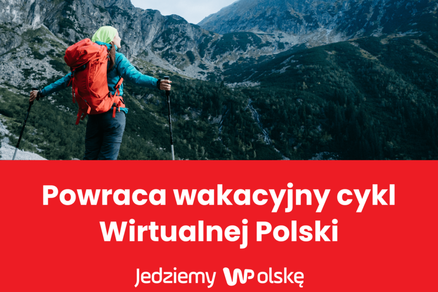 „JedziemyWPolskę”. Powraca wakacyjny cykl Wirtualnej Polski
