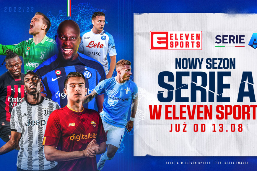 Rusza nowy sezon Serie A. Transmisje w Eleven Sports