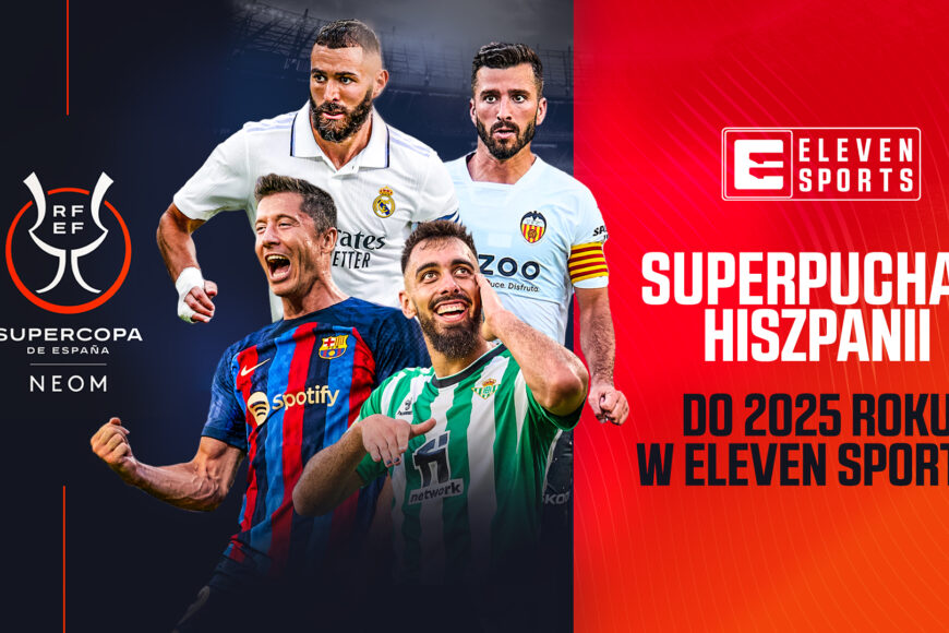 Eleven Sports przedłużyło prawa do Superpucharu Hiszpanii