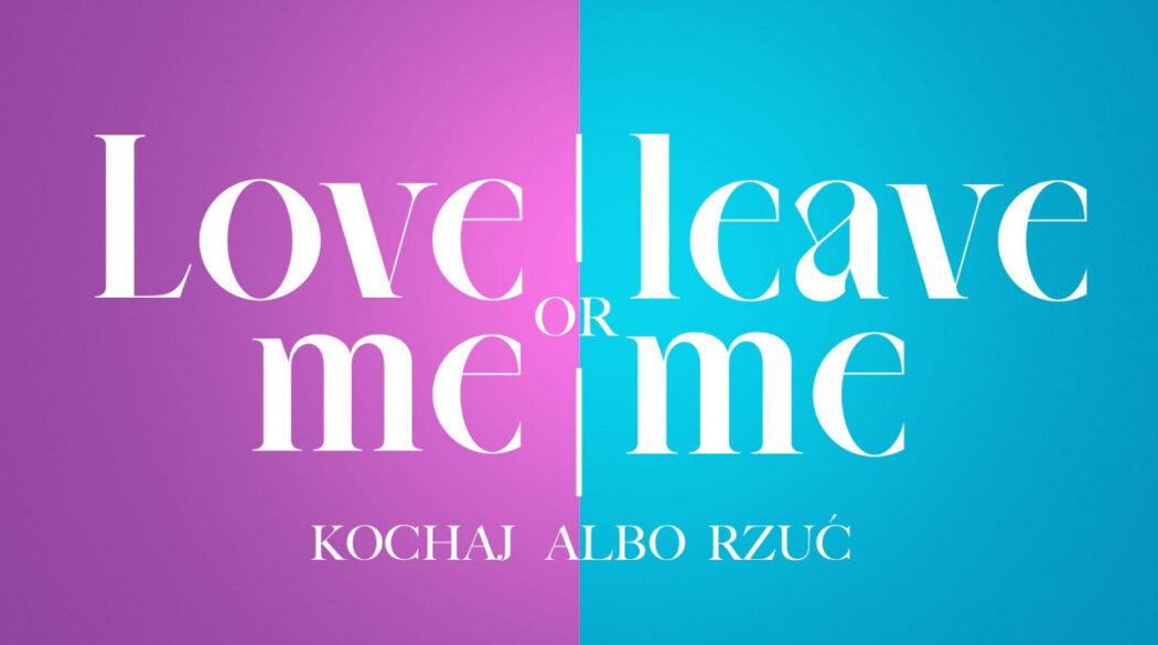Love Me or Leave Me