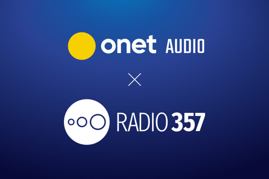 Podcasty Radia 357 trafiają do oferty Onet Audio