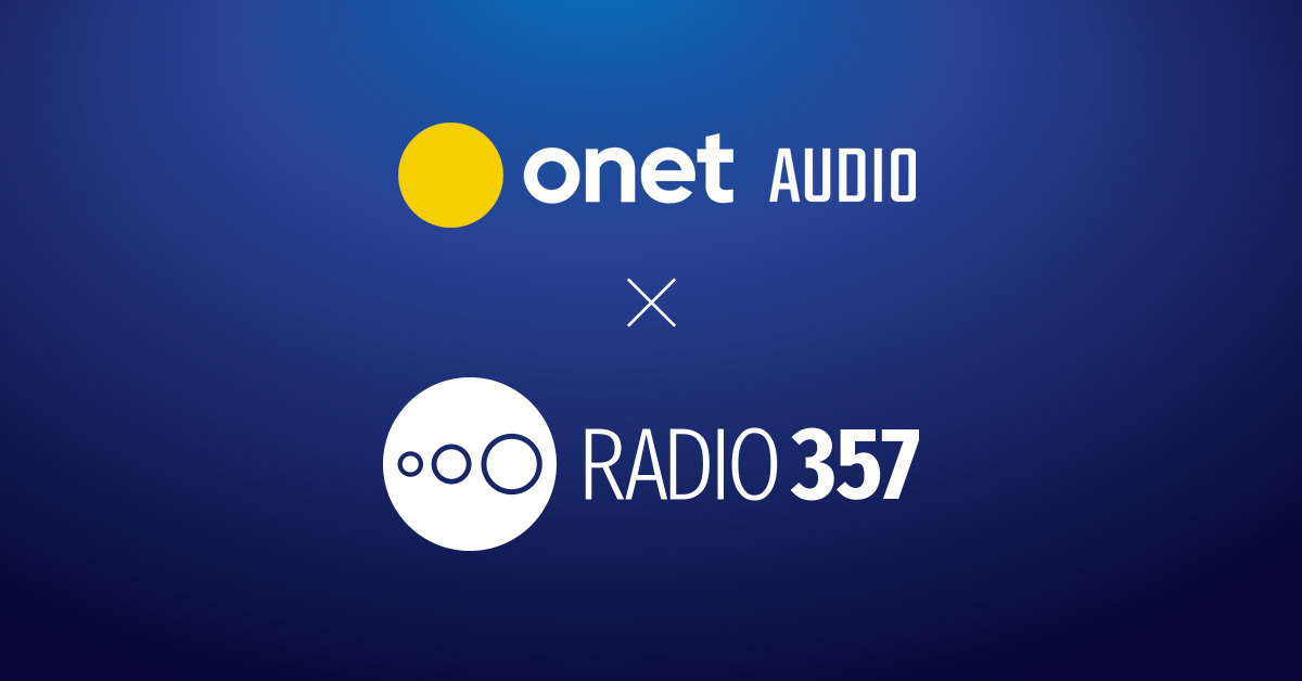 Podcasty Radia 357 trafiają do oferty Onet Audio
