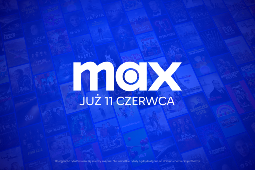 Max rusza 11 czerwca. Co w ofercie?