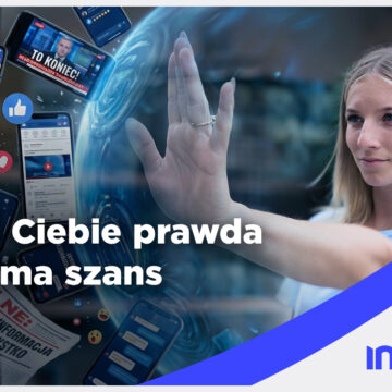 Interia rusza z kampanią poświęconą dezinformacji. „Bez ciebie prawda nie ma szans”