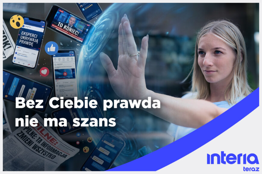 Interia rusza z kampanią poświęconą dezinformacji. „Bez ciebie prawda nie ma szans”