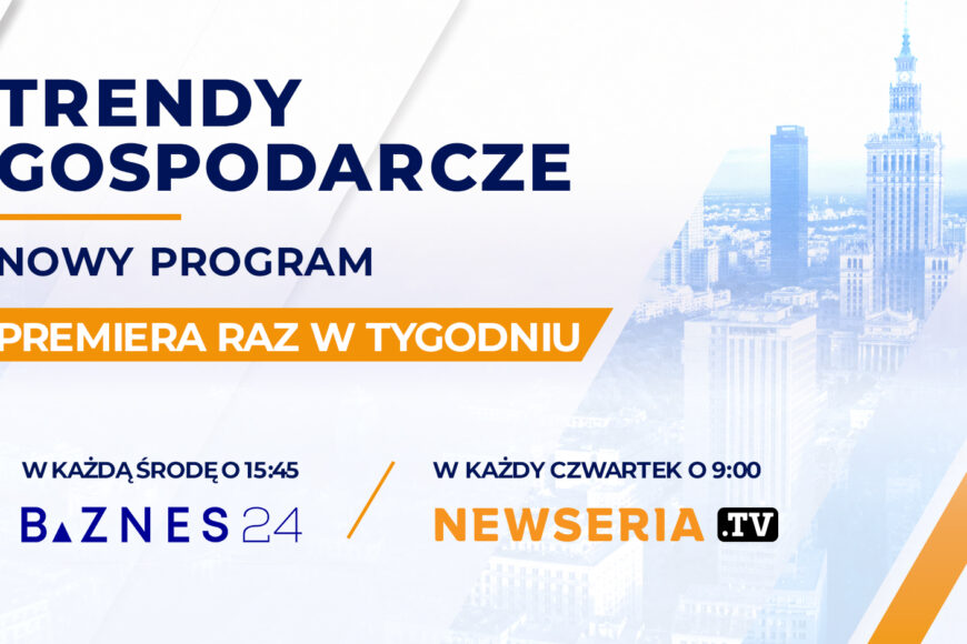 BIZNES24 z programem autorstwa agencji Newseria. Kiedy emisja?