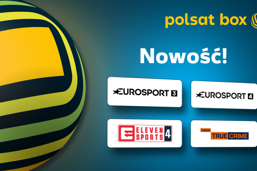 Cztery nowe kanały w ofercie Polsat Box. Nowe kanały Eurosportu na satelicie