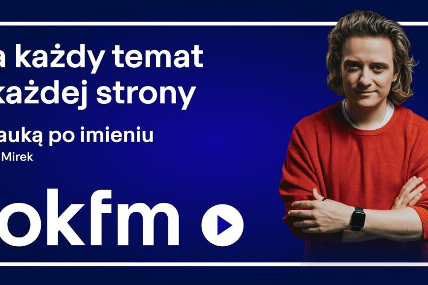 „Na każdy temat, z każdej strony”. Nowa kampania radia TOK FM